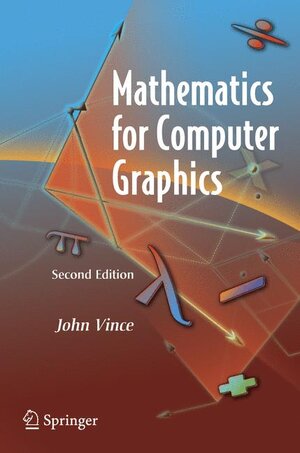 Buchcover Mathematics for Computer Graphics | John Vince | EAN 9781846280344 | ISBN 1-84628-034-6 | ISBN 978-1-84628-034-4