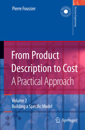 Buchcover From Product Description to Cost: A Practical Approach | Pierre Marie Maurice Foussier | EAN 9781846280429 | ISBN 1-84628-042-7 | ISBN 978-1-84628-042-9