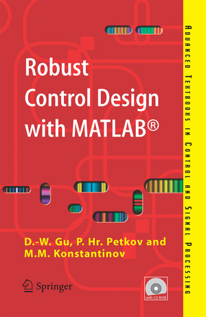 Buchcover Robust Control Design with MATLAB® | Da-Wei Gu | EAN 9781846280917 | ISBN 1-84628-091-5 | ISBN 978-1-84628-091-7