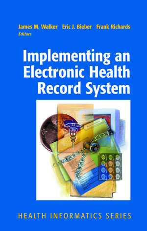 Buchcover Implementing an Electronic Health Record System  | EAN 9781846281150 | ISBN 1-84628-115-6 | ISBN 978-1-84628-115-0