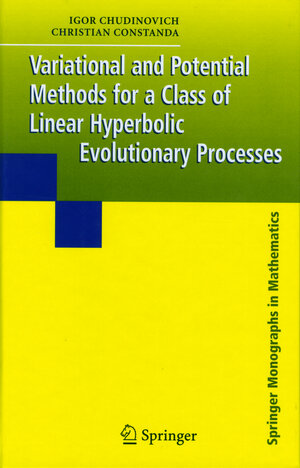 Buchcover Variational and Potential Methods for a Class of Linear Hyperbolic Evolutionary Processes | Igor Chudinovich | EAN 9781846281204 | ISBN 1-84628-120-2 | ISBN 978-1-84628-120-4