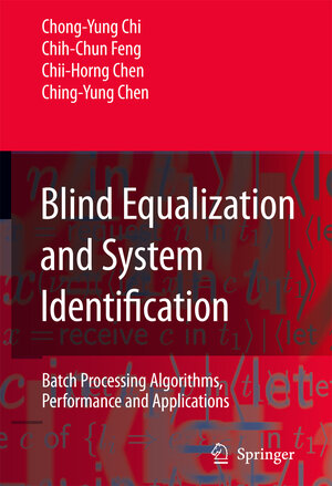 Buchcover Blind Equalization and System Identification | Chong-Yung Chi | EAN 9781846282188 | ISBN 1-84628-218-7 | ISBN 978-1-84628-218-8