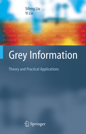 Buchcover Grey Information | Sifeng Liu | EAN 9781846283420 | ISBN 1-84628-342-6 | ISBN 978-1-84628-342-0