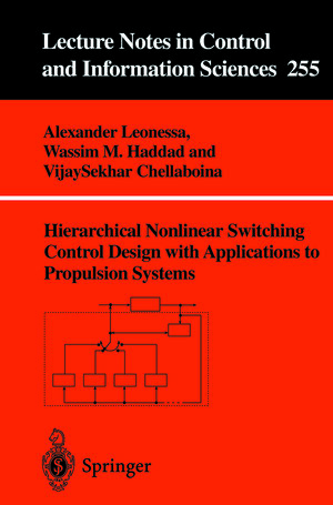 Buchcover Hierarchical Nonlinear Switching Control Design with Applications to Propulsion Systems | Alexander Leonessa | EAN 9781846285578 | ISBN 1-84628-557-7 | ISBN 978-1-84628-557-8