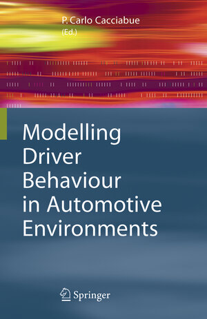 Buchcover Modelling Driver Behaviour in Automotive Environments | EAN 9781846286186 | ISBN 1-84628-618-2 | ISBN 978-1-84628-618-6