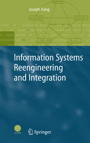 Buchcover Information Systems Reengineering and Integration | Joseph Fong | EAN 9781846286193 | ISBN 1-84628-619-0 | ISBN 978-1-84628-619-3