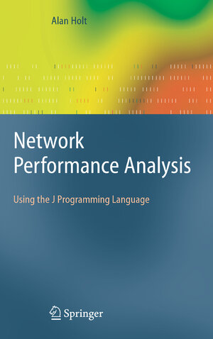 Buchcover Network Performance Analysis | Alan Holt | EAN 9781846288227 | ISBN 1-84628-822-3 | ISBN 978-1-84628-822-7