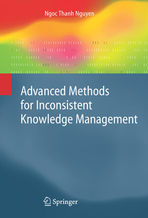 Buchcover Advanced Methods for Inconsistent Knowledge Management | Ngoc Thanh Nguyen | EAN 9781846288890 | ISBN 1-84628-889-4 | ISBN 978-1-84628-889-0