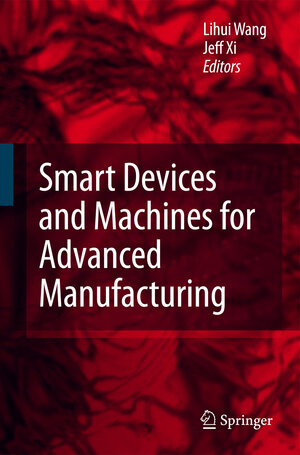 Buchcover Smart Devices and Machines for Advanced Manufacturing  | EAN 9781848001473 | ISBN 1-84800-147-9 | ISBN 978-1-84800-147-3