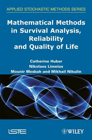 Buchcover Mathematical Methods in Survival Analysis, Reliability and Quality of Life (Applied Stochastic Methods)  | EAN 9781848210103 | ISBN 1-84821-010-8 | ISBN 978-1-84821-010-3