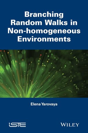 Buchcover Branching Random Walks in Nonhomogenous Environments | Elena Yarovaya | EAN 9781848212084 | ISBN 1-84821-208-9 | ISBN 978-1-84821-208-4