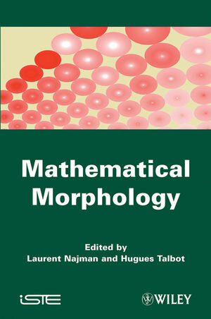 Buchcover Mathematical Morphology | Laurent Najman | EAN 9781848212152 | ISBN 1-84821-215-1 | ISBN 978-1-84821-215-2