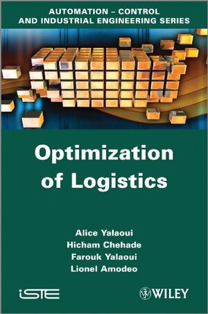 Buchcover Optimization of Logistics (Automation-Control and Industrial Engineering) | Yalaoui, Alice, Chehade, Hicham, Yalaoui, Farouk, Amodeo, Lionel | EAN 9781848214248 | ISBN 1-84821-424-3 | ISBN 978-1-84821-424-8