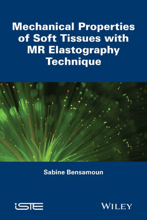 Buchcover Mechanical Properties of Soft Tissues with MR Elastography Technique | Sabine Bensamoun | EAN 9781848215481 | ISBN 1-84821-548-7 | ISBN 978-1-84821-548-1