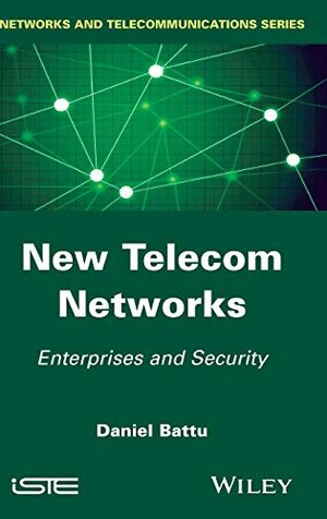 Buchcover New Telecom Networks: Enterprises and Security (Networks and Telecommunications Series) | Battu, Daniel | EAN 9781848216969 | ISBN 1-84821-696-3 | ISBN 978-1-84821-696-9