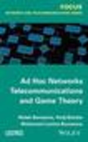 Buchcover Ad Hoc Networks Telecommunications and Game Theory  | EAN 9781848217744 | ISBN 1-84821-774-9 | ISBN 978-1-84821-774-4