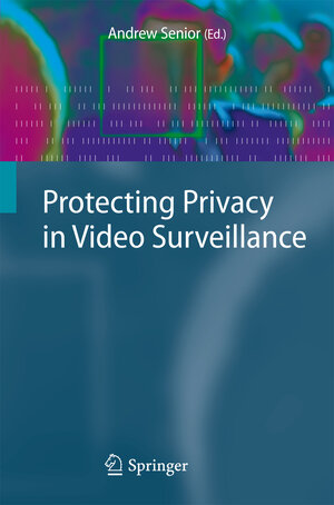 Buchcover Protecting Privacy in Video Surveillance | EAN 9781848823006 | ISBN 1-84882-300-2 | ISBN 978-1-84882-300-6