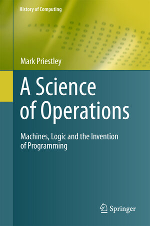 Buchcover A Science of Operations | Mark Priestley | EAN 9781848825543 | ISBN 1-84882-554-4 | ISBN 978-1-84882-554-3