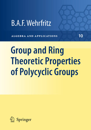 Buchcover Group and Ring Theoretic Properties of Polycyclic Groups | B.A.F. Wehrfritz | EAN 9781848829404 | ISBN 1-84882-940-X | ISBN 978-1-84882-940-4