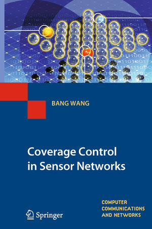 Buchcover Coverage Control in Sensor Networks | Bang Wang | EAN 9781849960588 | ISBN 1-84996-058-5 | ISBN 978-1-84996-058-8