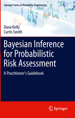 Buchcover Bayesian Inference for Probabilistic Risk Assessment | Dana Kelly | EAN 9781849961875 | ISBN 1-84996-187-5 | ISBN 978-1-84996-187-5