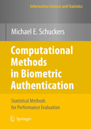 Buchcover Computational Methods in Biometric Authentication | Michael E. Schuckers | EAN 9781849962025 | ISBN 1-84996-202-2 | ISBN 978-1-84996-202-5