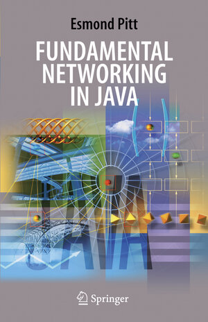Buchcover Fundamental Networking in Java | Esmond Pitt | EAN 9781849965453 | ISBN 1-84996-545-5 | ISBN 978-1-84996-545-3