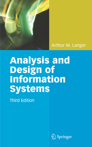 Buchcover Analysis and Design of Information Systems | Arthur M. Langer | EAN 9781849966399 | ISBN 1-84996-639-7 | ISBN 978-1-84996-639-9