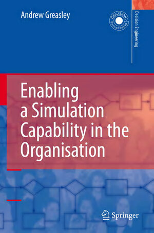 Buchcover Enabling a Simulation Capability in the Organisation | Andrew Greasley | EAN 9781849967433 | ISBN 1-84996-743-1 | ISBN 978-1-84996-743-3