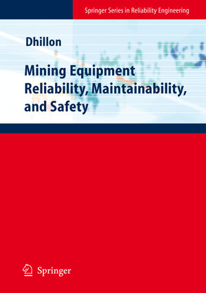 Buchcover Mining Equipment Reliability, Maintainability, and Safety | Balbir S. Dhillon | EAN 9781849967709 | ISBN 1-84996-770-9 | ISBN 978-1-84996-770-9