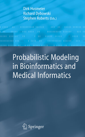 Buchcover Probabilistic Modeling in Bioinformatics and Medical Informatics | EAN 9781849969123 | ISBN 1-84996-912-4 | ISBN 978-1-84996-912-3