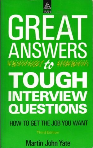 Buchcover Great Answers to Tough Interview Questions | Yate, Martin John | EAN 9781850916666 | ISBN 1-85091-666-7 | ISBN 978-1-85091-666-6