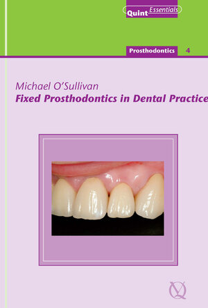 Buchcover Fixed Prosthodontics in Dental Practice | Michael O'Sullivan | EAN 9781850973508 | ISBN 1-85097-350-4 | ISBN 978-1-85097-350-8