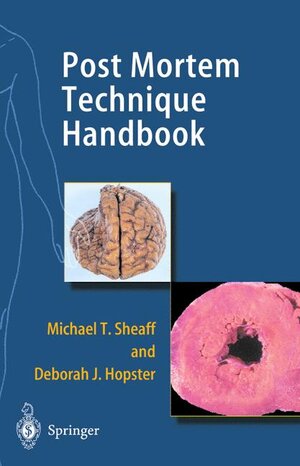 Buchcover Post Mortem Technique Handbook | Michael T. Sheaff | EAN 9781852331320 | ISBN 1-85233-132-1 | ISBN 978-1-85233-132-0
