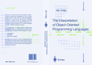 Buchcover The Interpretation of Object-Oriented Programming Languages | Iain Craig | EAN 9781852331597 | ISBN 1-85233-159-3 | ISBN 978-1-85233-159-7