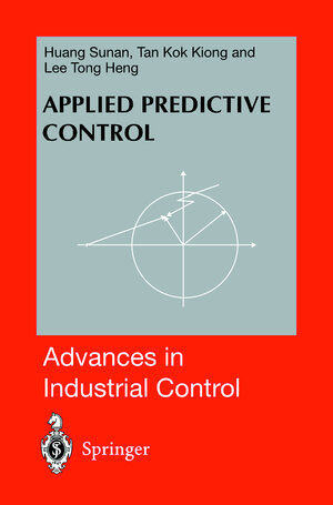 Buchcover Applied Predictive Control | Sunan Huang | EAN 9781852333386 | ISBN 1-85233-338-3 | ISBN 978-1-85233-338-6