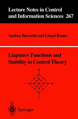 Buchcover Liapunov Functions and Stability in Control Theory | Andrea Bacciotti | EAN 9781852334192 | ISBN 1-85233-419-3 | ISBN 978-1-85233-419-2
