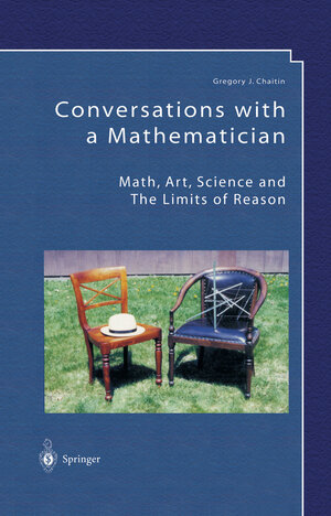 Buchcover Conversations with a Mathematician | Gregory J. Chaitin | EAN 9781852335496 | ISBN 1-85233-549-1 | ISBN 978-1-85233-549-6