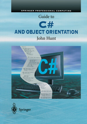 Buchcover Guide to C# and Object Orientation | John Hunt | EAN 9781852335816 | ISBN 1-85233-581-5 | ISBN 978-1-85233-581-6