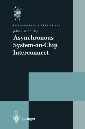 Buchcover Asynchronous System-on-Chip Interconnect | John Bainbridge | EAN 9781852335984 | ISBN 1-85233-598-X | ISBN 978-1-85233-598-4