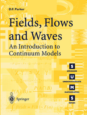 Buchcover Fields, Flows and Waves | David F. Parker | EAN 9781852337087 | ISBN 1-85233-708-7 | ISBN 978-1-85233-708-7