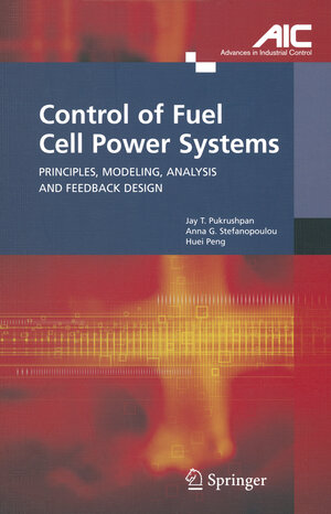 Buchcover Control of Fuel Cell Power Systems | Jay T. Pukrushpan | EAN 9781852338169 | ISBN 1-85233-816-4 | ISBN 978-1-85233-816-9