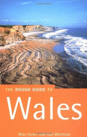 Buchcover The Rough Guide to Wales: Third Edition (Rough Guides Main Series) | Parker, Mike, Whitfield, Paul, Rough Guides | EAN 9781858285436 | ISBN 1-85828-543-7 | ISBN 978-1-85828-543-6