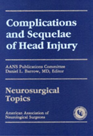 Buchcover Complications and Sequelae of Head Injury | EAN 9781879284005 | ISBN 1-879284-00-6 | ISBN 978-1-879284-00-5