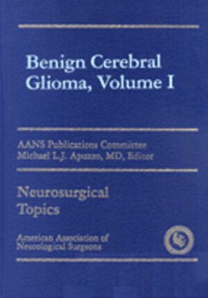 Buchcover Benign Cerebral Gliomas, Volume I | EAN 9781879284319 | ISBN 1-879284-31-6 | ISBN 978-1-879284-31-9