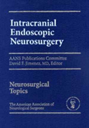 Buchcover Intracranial Endoscopic Neurosurgery | EAN 9781879284609 | ISBN 1-879284-60-X | ISBN 978-1-879284-60-9