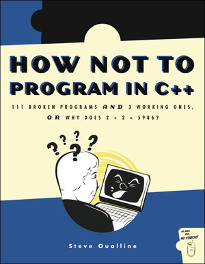 Buchcover How Not to Program in C++ | Steve Oualline | EAN 9781886411951 | ISBN 1-886411-95-6 | ISBN 978-1-886411-95-1