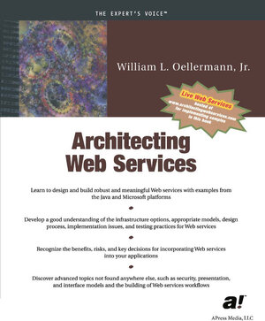 Buchcover Architecting Web Services | William Oellermann | EAN 9781893115583 | ISBN 1-893115-58-5 | ISBN 978-1-893115-58-3