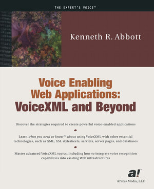 Buchcover Voice Enabling Web Applications | Ken Abbott | EAN 9781893115736 | ISBN 1-893115-73-9 | ISBN 978-1-893115-73-6