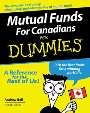 Buchcover Mutual Funds for Canadians for Dummies | Bell, Andrew | EAN 9781894413015 | ISBN 1-894413-01-6 | ISBN 978-1-894413-01-5